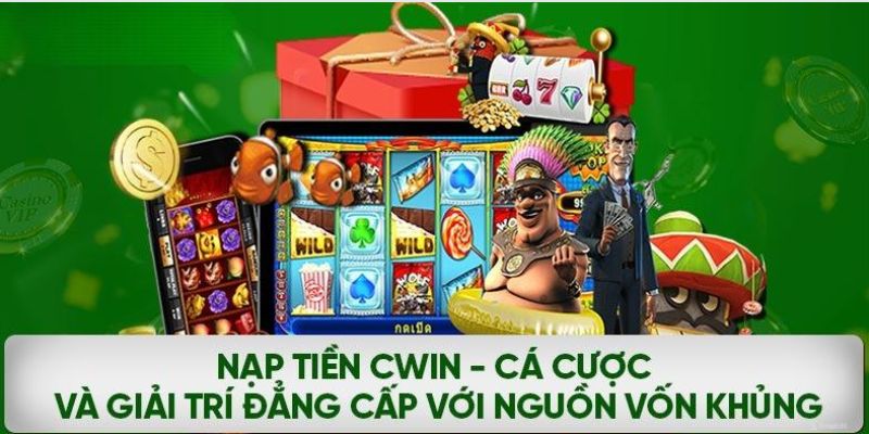 Nhận nhiều ưu đãi hấp dẫn CWIN