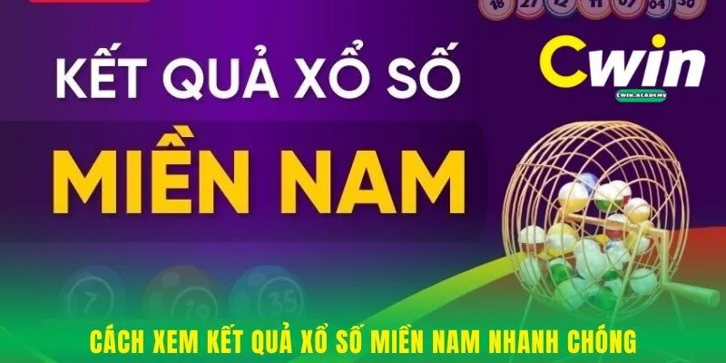 Cách xem chi tiết kết quả xổ số Miền Nam nhanh chóng